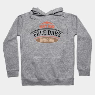 Free Dabs Happy Hour 420 Weed Apparel Hoodie